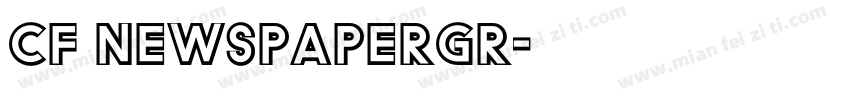 Cf NewspaperGr字体转换